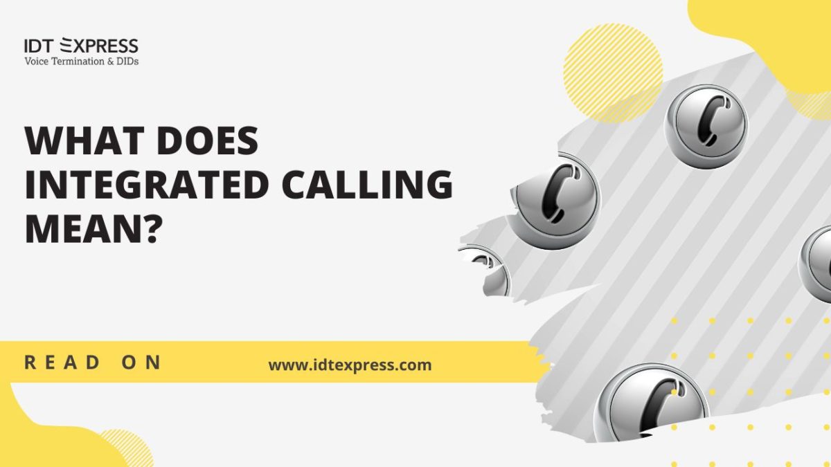 what-does-integrated-calling-mean-idt-express